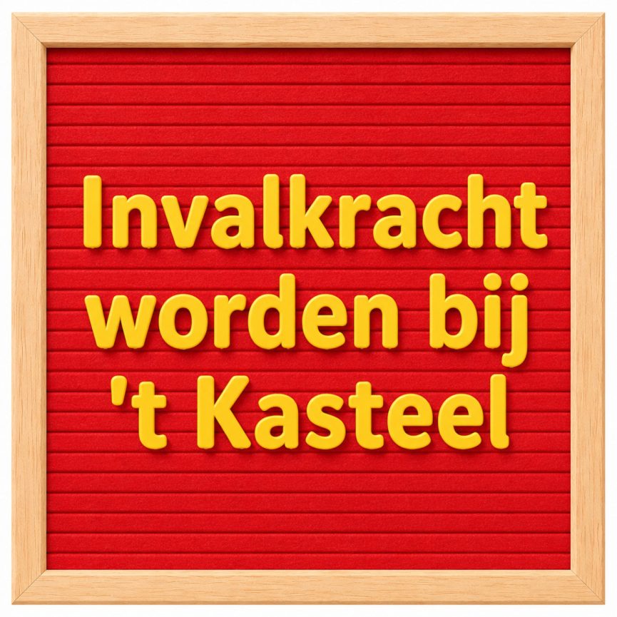 Invalkracht worden bij t Kasteel