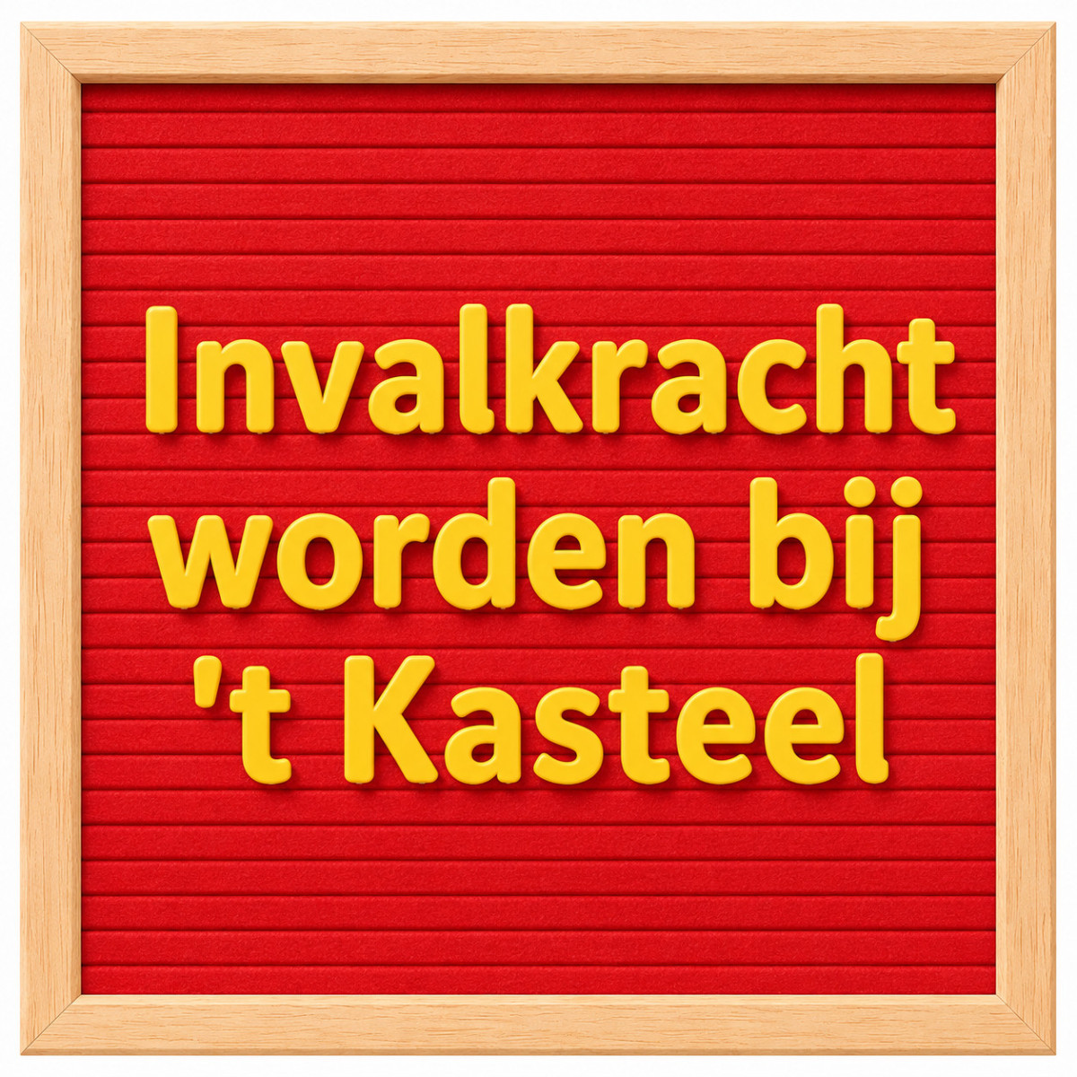 Invalkracht worden bij t Kasteel